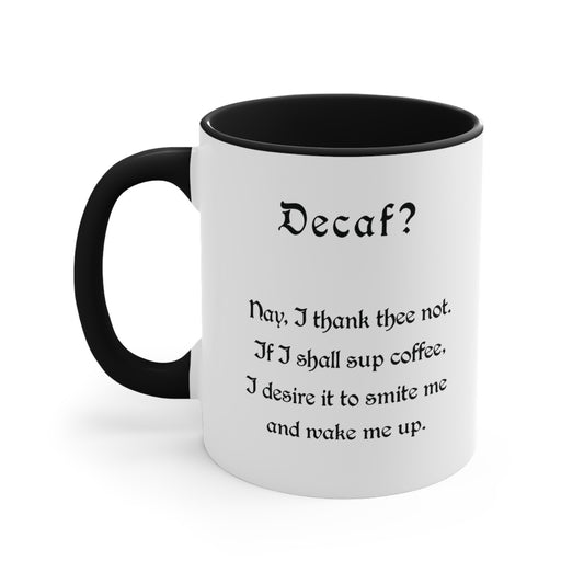 Decaf? Nay, Accent Coffee Mug, 11oz