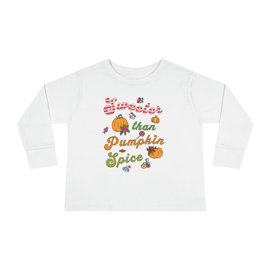 Sweeter Than Pumpkin Spice-Toddler Long Sleeve