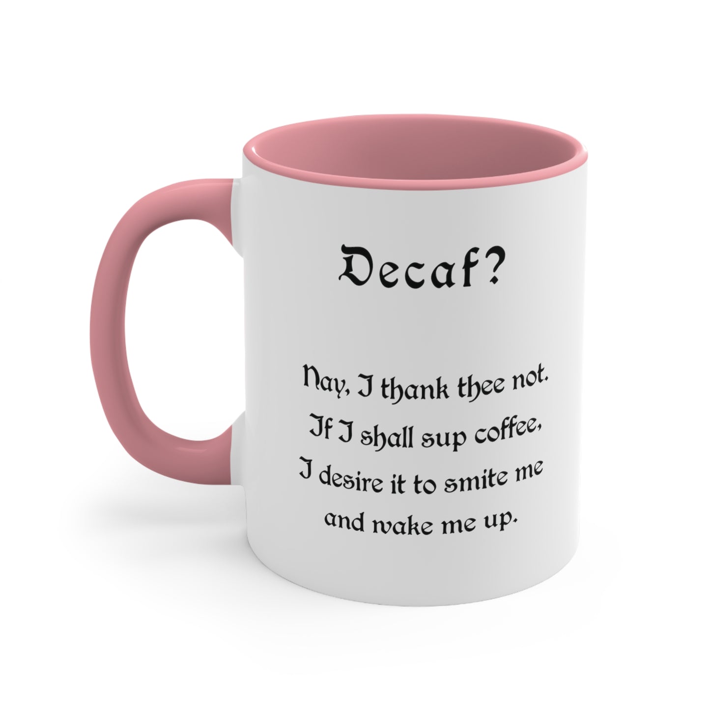 Decaf? Nay, Accent Coffee Mug, 11oz