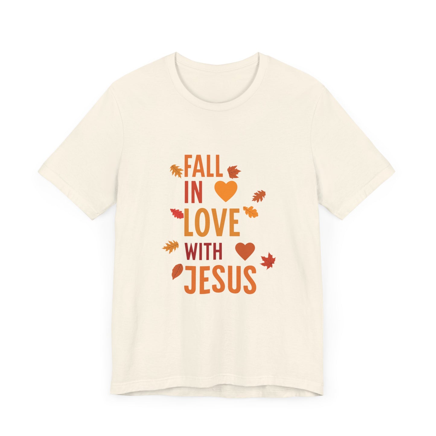 Fall In Love With Jesus-T-Shirt