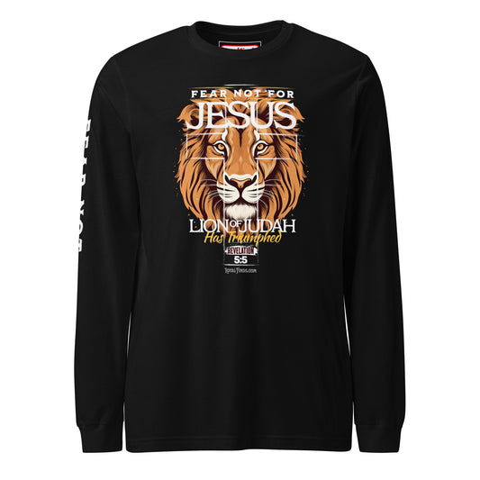 Fear not for Jesus Lion of Judah Long Sleeve