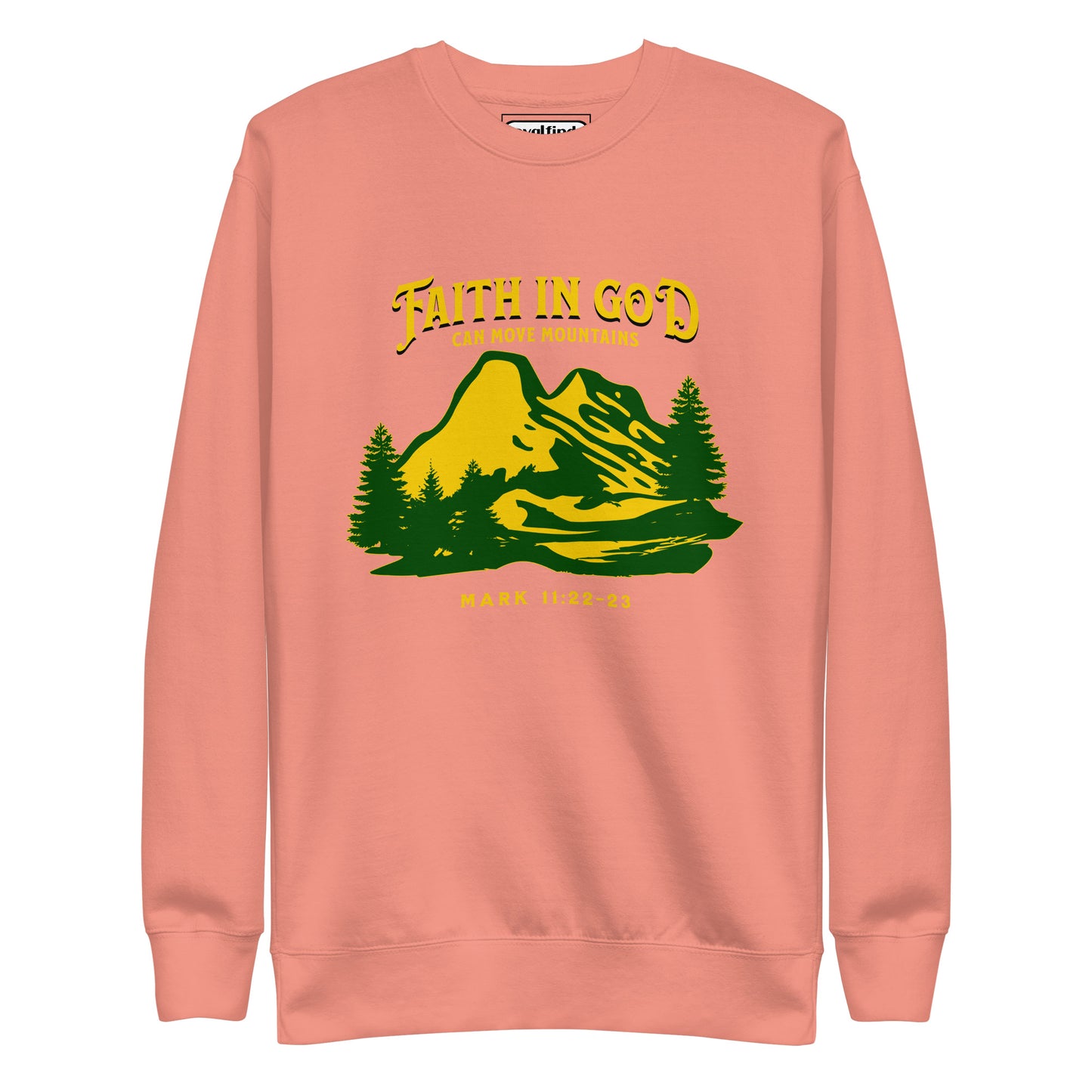 Faith in God Can Move A Mountain Sweatshirt