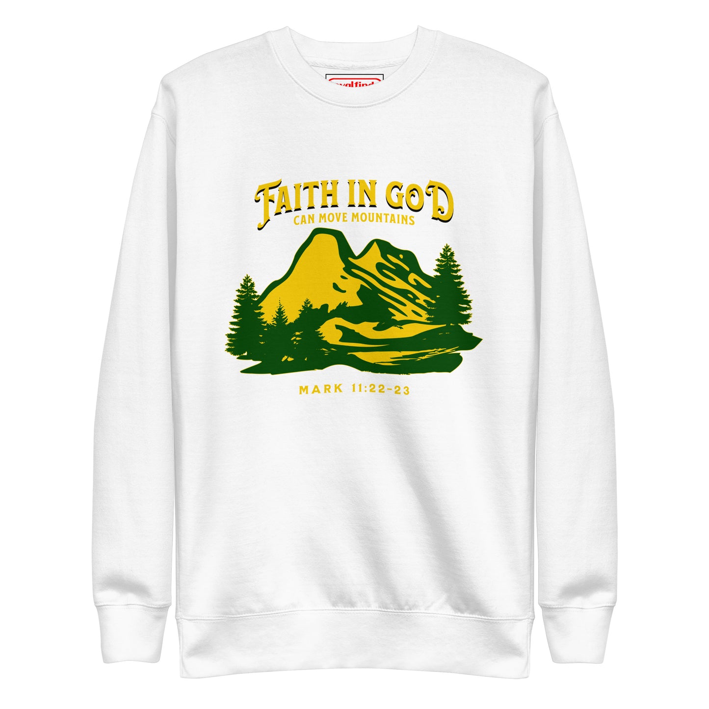 Faith in God Can Move A Mountain Sweatshirt