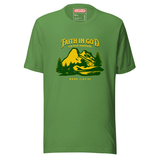 Faith in God Can Move A Mountain T-Shirt